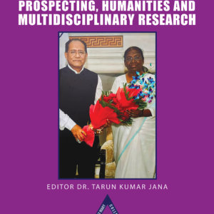 SOCIAL PROSPECTING, HUMANITIES AND MULTIDISCIPLINARY RESEARCH । DR. TARUN KUMAR JANA । Paperback